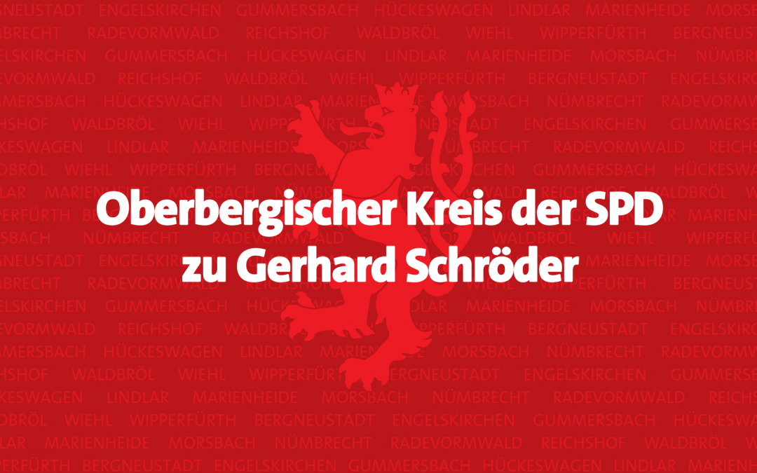 Oberbergischer Kreis der SPD zu Gerhard Schröder